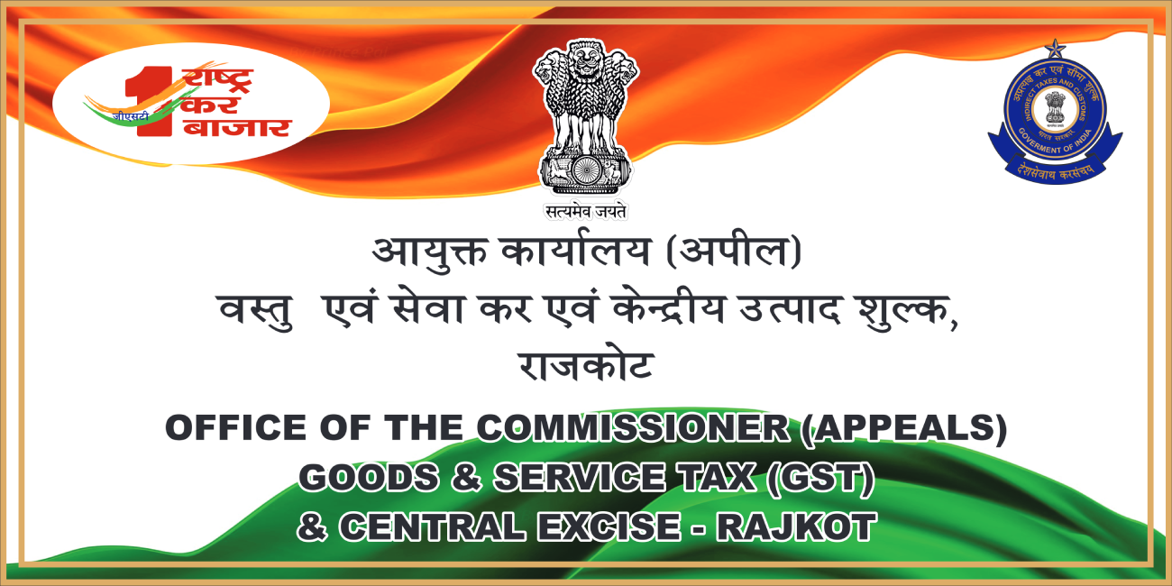 GST & Central Excise Appeals, Rajkot